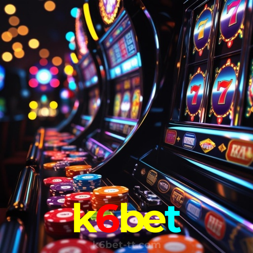 k6bet：Jogue as melhores slots e aposte em futebol com confiança e segurança!