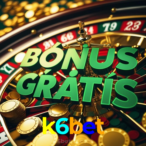 k6bet：Ganhe prêmios incríveis com apostas ao vivo em futebol e jogue roleta!
