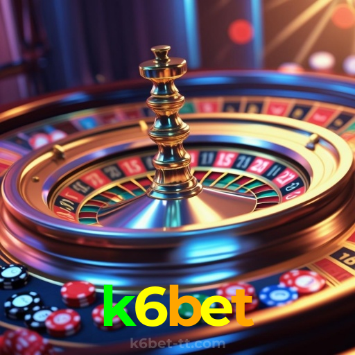 k6bet：Apostas no futebol e diversão com roleta e blackjack no nosso cassino online!
